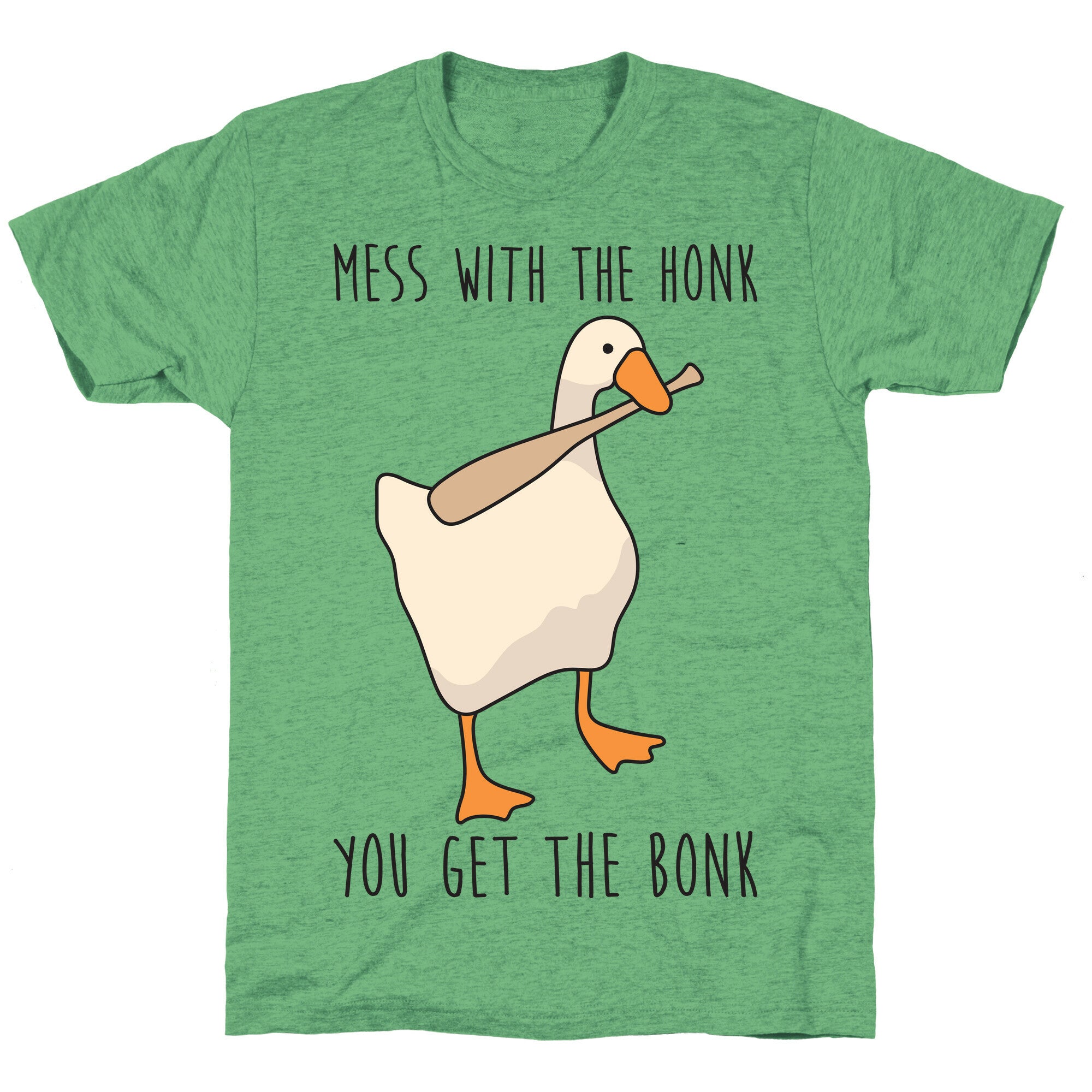 Mess With The Honk You Get The Bonk Unisex Triblend Tee